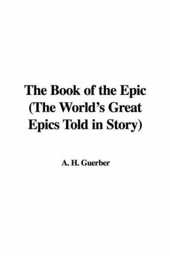 Cover for The Book of the Epic (The World's Great Epics Told in Story)