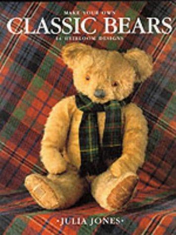 Cover for Make Your Own Classic Bears Heirloom