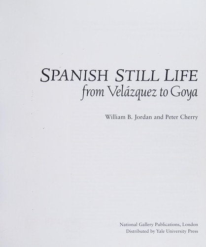 Cover for Spanish still life from Velázquez to Goya
