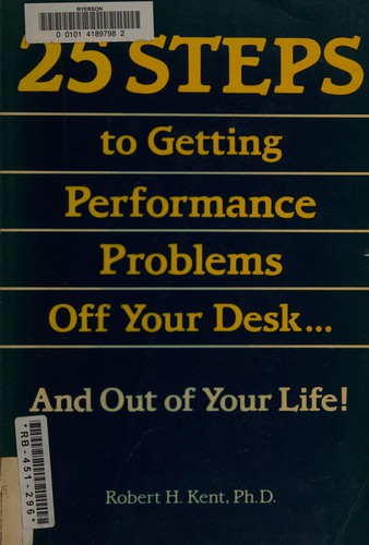 Cover for 25 steps to getting performance problems off your desk-- and out of your life!