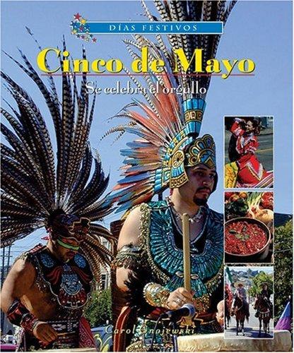 Cover for Cinco De Mayo-se Celebra El Orgullo / Cinco de Mayo Celebrating Hispanic Pride (Dias Festivos / Finding Out About Holidays (Spanish))