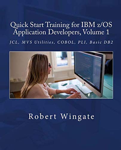 Cover for Quick Start Training for IBM z/OS Application Developers, Volume 1