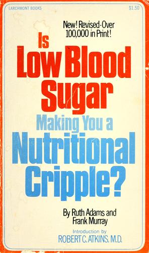 Cover for Is Low Blood Sugar Making You a Nutritional Cripple?