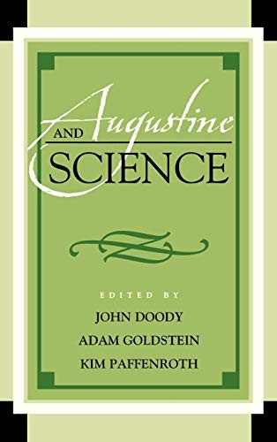 Cover for Augustine and Science (Augustine in Conversation: Tradition and Innovation)