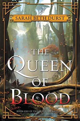 Cover for The Queen of Blood: Book One of The Queens of Renthia