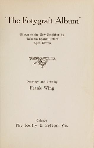 Cover for "The fotygraft album" shown to the new neighbor by Rebecca Sparks Peters, aged eleven