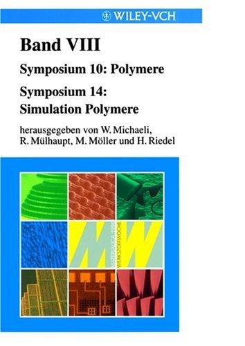 Cover for Werkstoffwoche 98 Band 8 - Symposium 10 - Polymeresymposium 14 - Simulation Polymere