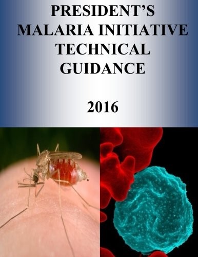 Cover for President's Malaria Initiative Technical Guidance 2016
