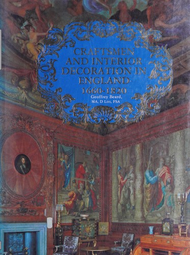 Cover for CRAFTSMEN AND INTERIOR DECORATION IN ENGLAND, 1660-1820
