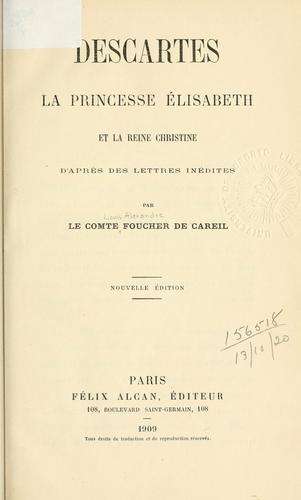 Cover for Descartes, la princesse ©ØElisabeth, et la reine Christine