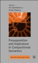Cover for Presupposition and Implicature in Compositional Semantics (Palgrave Studies in Pragmatics, Languages and Cognition)