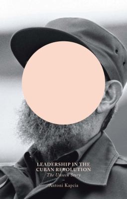 Cover for Cubas Leadership Since the Revolution