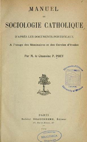 Cover for Manuel de sociologie catholique d'après les documents pontificaux