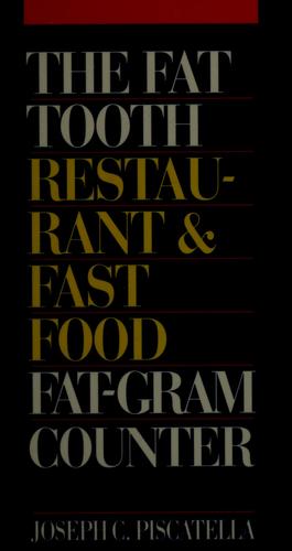 Cover for The fat tooth restaurant & fast-food fat-gram counter