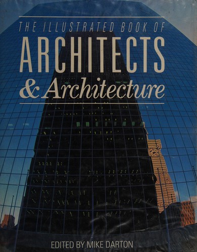 Cover for The Illustrated book of architects and architecture