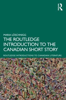 Cover for Routledge Introduction to the Canadian Short Story