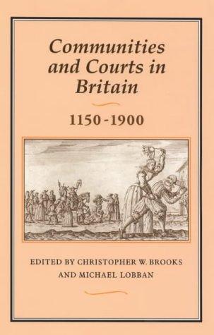 Cover for Communities and Courts in Britain Since 1450 (British Legal History Conference)