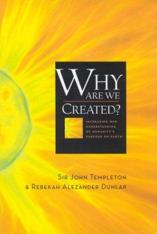 Cover for Why Are We Created? Increasing Our Understanding of Humanity's Purpose on Earth