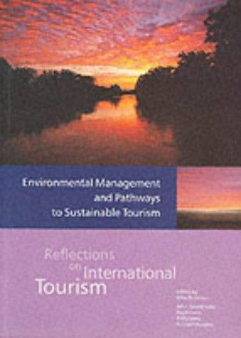 Cover for Environmental Management and Pathways to Sustainable Tourism (Reflections on International Tourism)