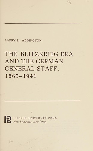 Cover for The blitzkrieg era and the German General Staff, 1865-1941