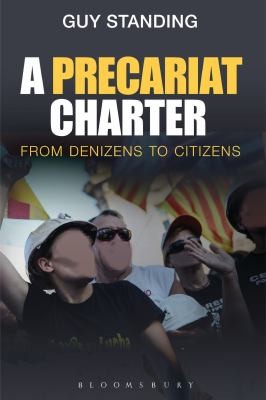Cover for A Precariat Charter From Denizens To Citizens