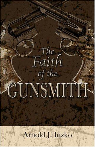 Cover for The Faith of a Gunsmith