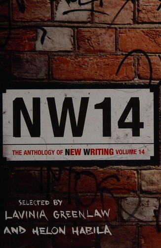 Cover for NW14: THE ANTHOLOGY OF NEW WRITING; V. 14; ED. BY LAVINIA GREENLAW.