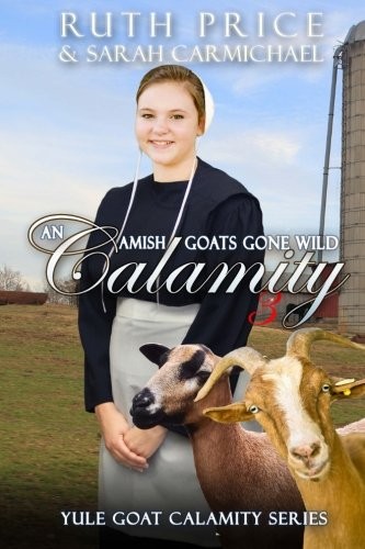 Cover for An Amish Goats Gone Wild Calamity 3