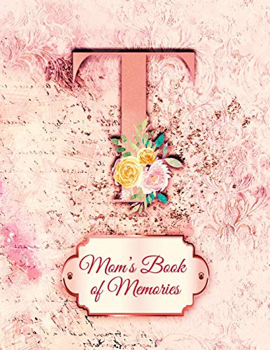Cover for T : Mom's Book of Memories