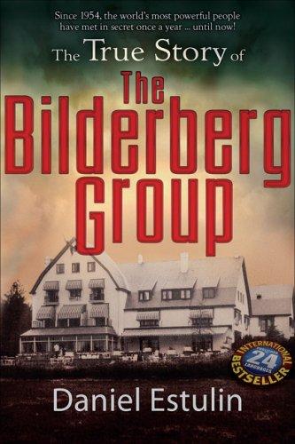 Cover for The True Story of the Bilderberg Group