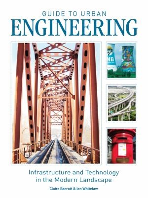 Cover for Guide To Urban Engineering Infrastructure And Technology In The Modern Landscape