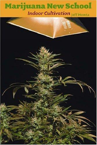 Cover for Marijuana New School Indoor Cultivation
