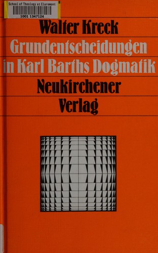 Cover for Grundentscheidungen in Karl Barths Dogmatik