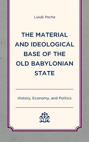 Cover for The Material and Ideological Base of the Old Babylonian State