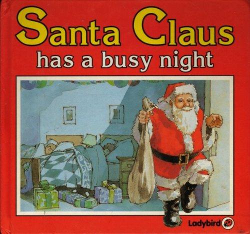 Cover for Santa Claus Has a Busy Night (Square Books - Christmas Books)