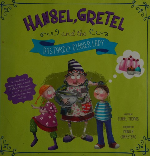 Cover for Hansel, Gretel and the dastardly dinner lady