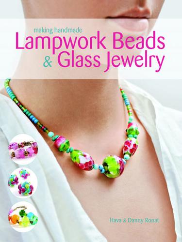 Cover for Making Handmade Lampwork Beads & Glass Jewelry