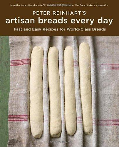 Cover for Peter Reinhart's artisan breads every day