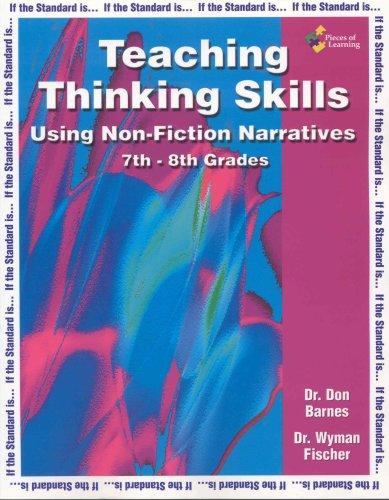 Cover for Teaching Thinking Skills Using Non-Fiction Narratives (7-8) (If the Standard Is...) (If the Standard Is...)