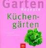 Cover for Garten- Rezepte. Küchengärten. Einfach nachmachen.