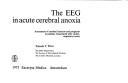 Cover for The EEG in acute cerebral anoxia