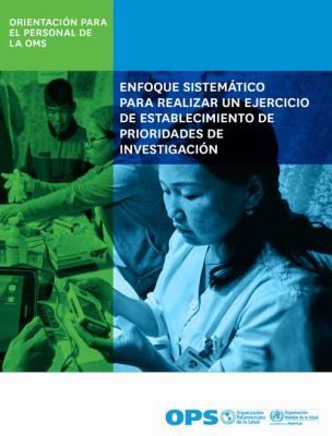 Cover for Enfoque Sistemático para Realizar un Ejercicio de Establecimiento de Prioridades de Investigación