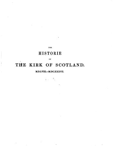 Cover for The historie of the Kirk of Scotland, M.D.LVIII.-M.DC.XXXVII.