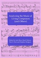 Cover for Analyzing the music of living composers (and others)