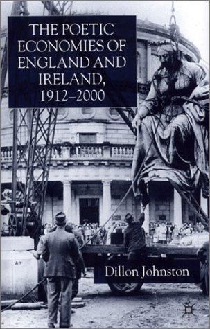 Cover for The poetic economies of England and Ireland, 1912-2000