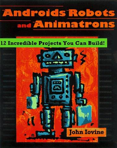 Cover for Robots, Androids, and Animatrons
