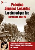 Cover for La ciudad que fue Barcelona, años 70