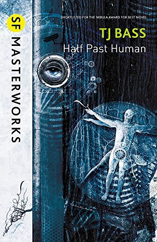 Cover for Half Past Human (SF Masterworks)