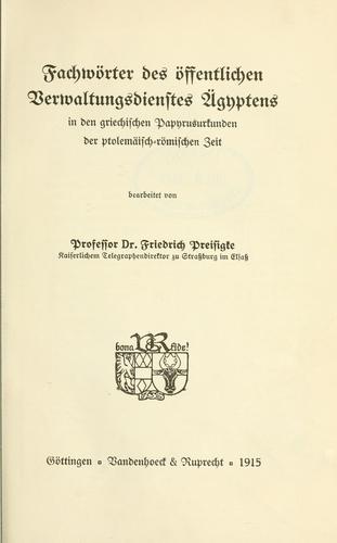 Cover for Fachwörter des öffentlichen Verwaltungsdienstes Ägyptens in den griechischen Papyruskunden der ptolemäisch-römischen Zeit.