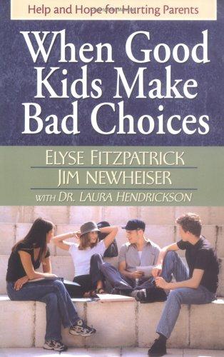 Cover for When Good Kids Make Bad Choices